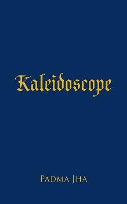 Kaleidoscope - Padma Jha - cover