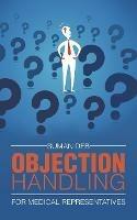 Objection Handling: For Medical Representatives - Suman Deb - cover