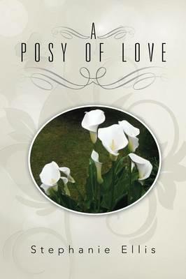 A Posy of Love - Stephanie Ellis - cover