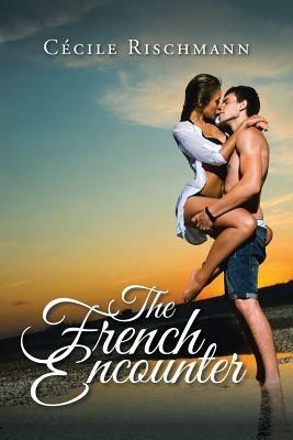 The French Encounter - Cecile Rischmann - cover