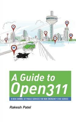 A Guide to Open311 - Rakesh Patel - cover
