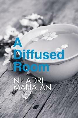 A Diffused Room - Niladri Mahajan - cover