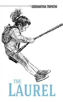 The Laurel: Shadow of a Tree - Siddhartha Tripathi - cover