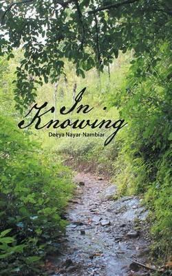 In Knowing - Deeya Nayar-Nambiar - cover