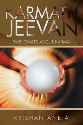 Karmath Jeevan: Passionate About Karma - Krishan Aneja - cover