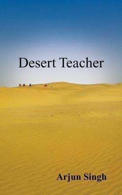 Desert Teacher - Arjun Singh - cover