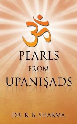 Pearls from Upanisads - R B Sharma - cover