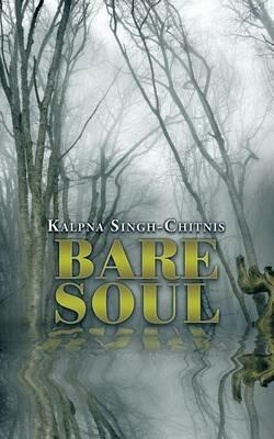 Bare Soul - Kalpna Singh-Chitnis - cover