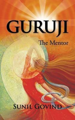 Guruji: The Mentor - Sunil Govind - cover