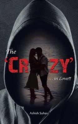 The 'Crazy' . . . in Love!!! - Ashish Suhas - cover