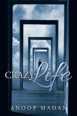 Crazy Life - Anoop Madan - cover