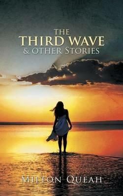 The Third Wave & other Stories - Milton Queah - cover