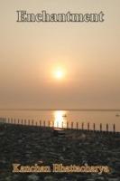 Enchantment - Kanchan Bhattacharya - cover