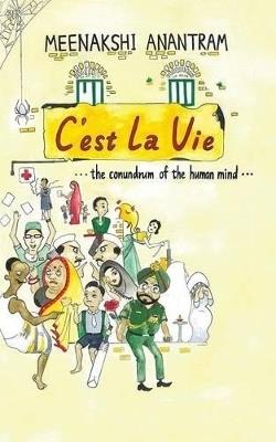 C'est La Vie: The Conundrum of the Human Mind - Meenakshi - cover