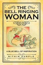 The Bell Ringing Woman: A Blue Bell of Inspiration
