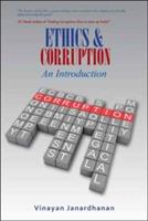 ETHICS & CORRUPTION An Introduction: A Definitive Work on Corruption for First- Time Scholars - Vinayan Janardhanan - cover