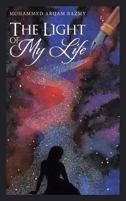 The Light of My Life - Mohammed Arqam Bazmy - cover
