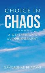 Choice in Chaos: A Wikipedian's Autobiography
