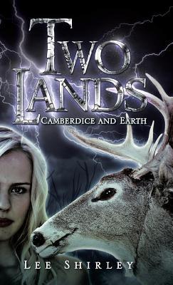 Two Lands: Camberdice and Earth - Shirley Lee - cover