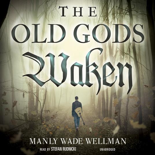 The Old Gods Waken