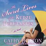 The Secret Lives of the Kudzu Debutantes