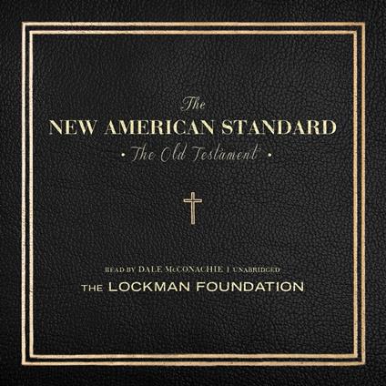 The Old Testament of the New American Standard Audio Bible