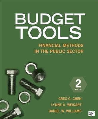 Budget Tools: Financial Methods in the Public Sector - Greg G. Chen,Lynne A. Weikart,Daniel W. Williams - cover