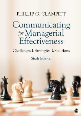 Communicating for Managerial Effectiveness: Challenges | Strategies | Solutions - Phillip G. Clampitt - cover