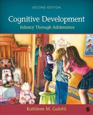 Cognitive Development: Infancy Through Adolescence - Kathleen M. Galotti - cover