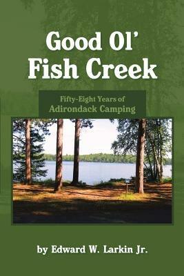 Good Ol' Fish Creek - Edward Larkin - cover