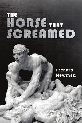 The Horse that Screamed - Richard Newman - cover