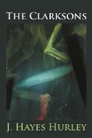 The Clarksons - J Hayes Hurley - cover