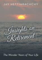 Insights on Retirement: The Wonder Years of Your Life