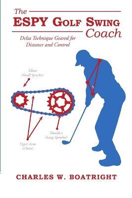 The ESPY Golf Swing Coach - Charles W Boatright - cover