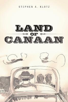 Land of Canaan - Stephen A Klotz - cover