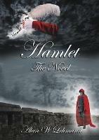 Hamlet: The Novel - Alan W Lehmann - cover