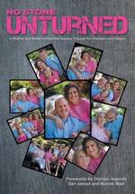 No Stone Unturned: A Brother and Sister's Incredible Journey Through the Olympics and Cancer