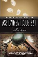 Assignment Code 321: Heaven On Earth Series - Colleen Reimer - cover