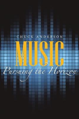 Music: Pursuing the Horizon - Chuck Anderson - cover