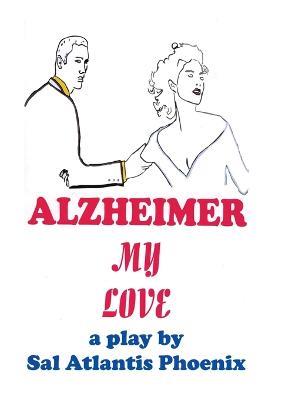 Alzheimer My Love - Sal Atlantis Phoenix - cover