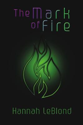 The Mark of Fire - Hannah Leblond - cover