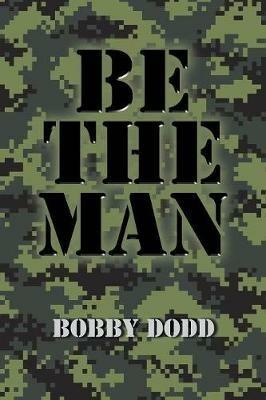 Be the Man - Bobby Dodd - cover