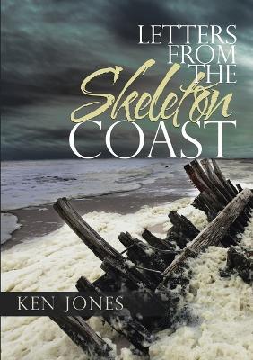 Letters from the Skeleton Coast - Ken Jones - cover