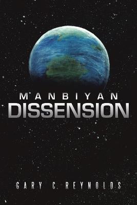Manbiyan Dissension - Gary C Reynolds - cover