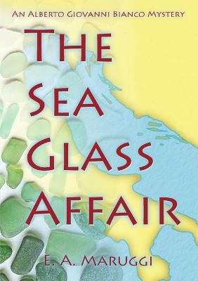 The Sea Glass Affair - E a Maruggi - cover