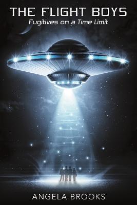 The Flight Boys: Fugitives on a Time Limit - Angela Brooks - cover