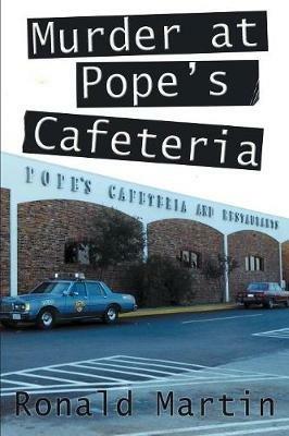 Murder at Pope's Cafeteria - Ronald Martin - cover