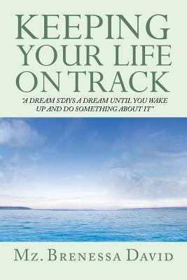 Keeping Your Life on Track - Brenessa David - cover
