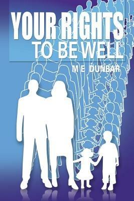 Your Rights to Be Well - M E Dunbar - cover