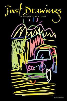 Just Drawings - Wagner Anarca ''Papis'' - cover
